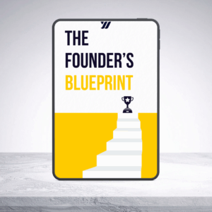 The Founder’s Blueprint